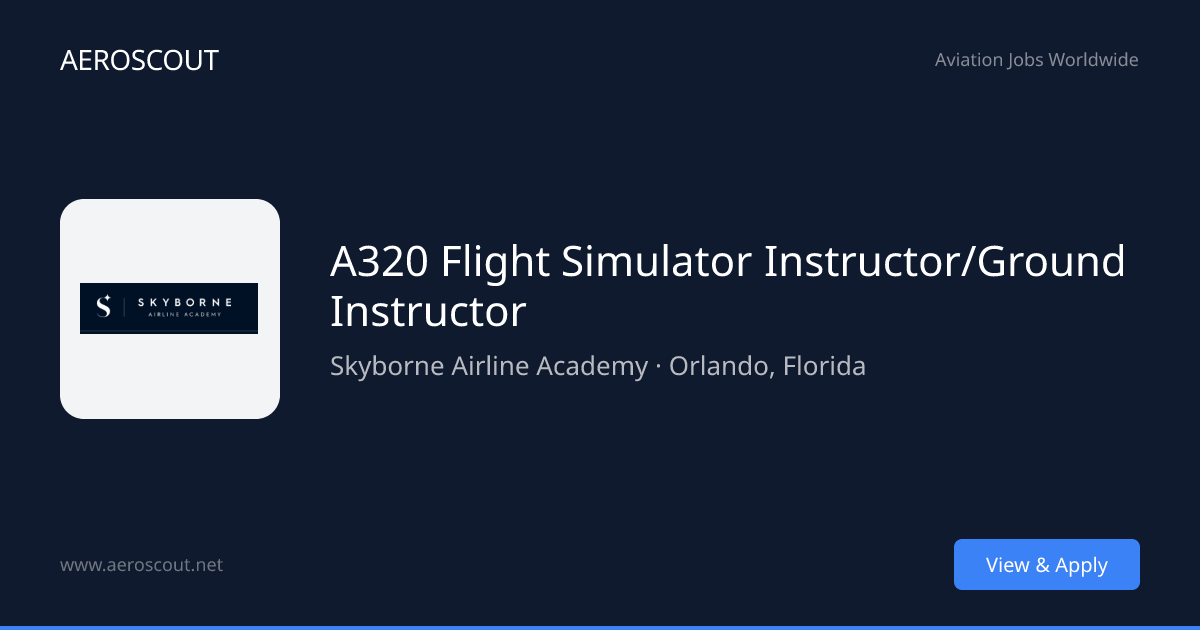 Simulator Instructor A320 Flight Simulator Instructor/Ground Instructor at Skyborne Airline ...