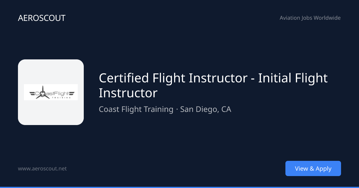 Certified Flight Instructor - Initial Flight Instructor at Coast Flight ...