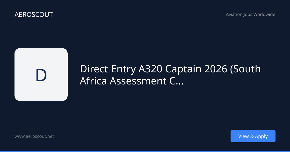 Direct Entry A320 Captain 2026 (South Africa Assessment Centre) at ...